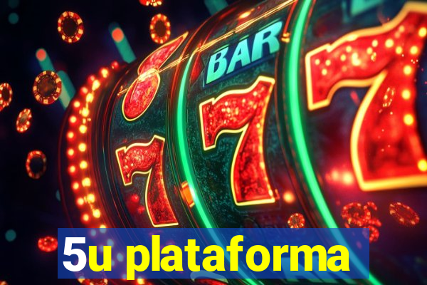 5u plataforma